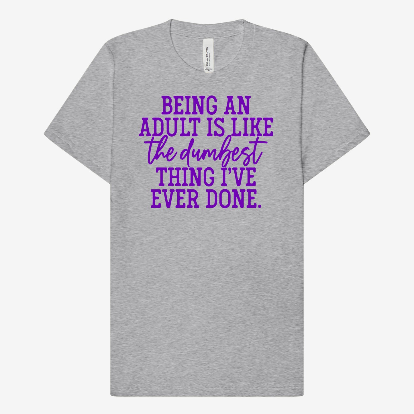 Being an Adult T-Shirt
