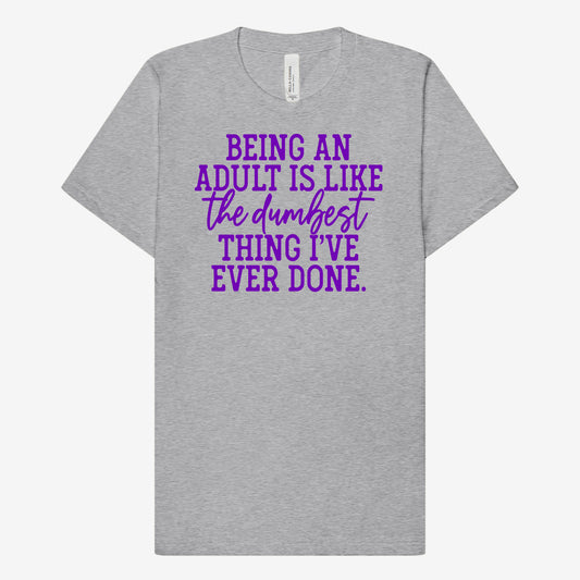 Being an Adult T-Shirt