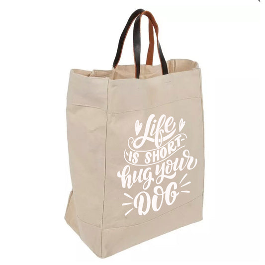 Life is Short Hug Your Dog Tote Bag